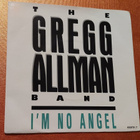 The Gregg Allman Band : 7" I'm no angel (1987) - pikkukuva 1