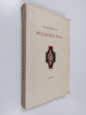L. Onerva : Sielujen sota : lyyrillinen sarja