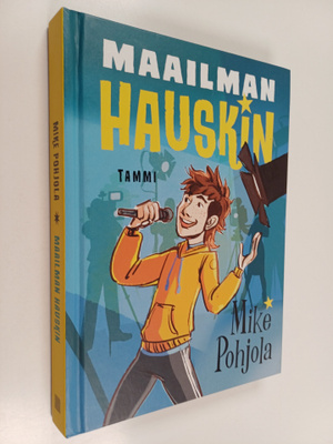 Mike Pohjola : Maailman hauskin (signeerattu, tekijän omi...