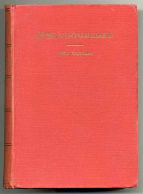 Mika Waltari: Appelsiininsiemen: (1.p., 1931)