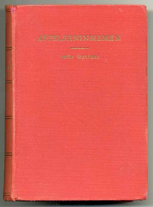 Mika Waltari: Appelsiininsiemen:  (1.p., 1931)