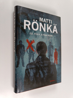 Matti Rönkä : Isä, poika ja paha henki