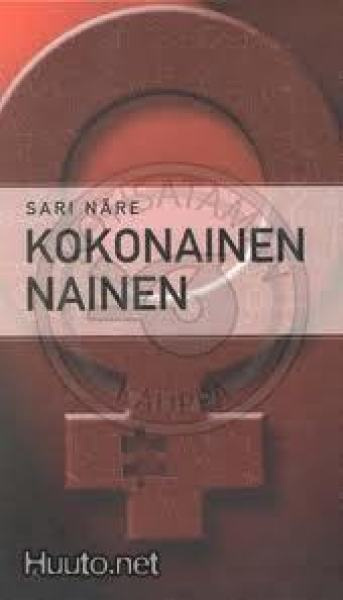 Sari Näre: Kokonainen nainen