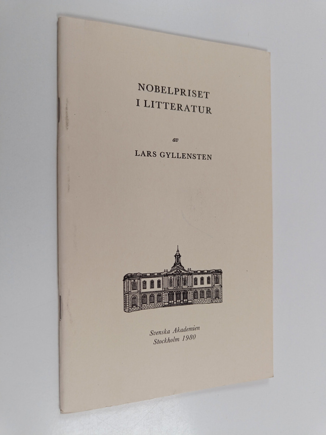 Lars Gyllensten : Nobelpriset i litteratur 1901-1982