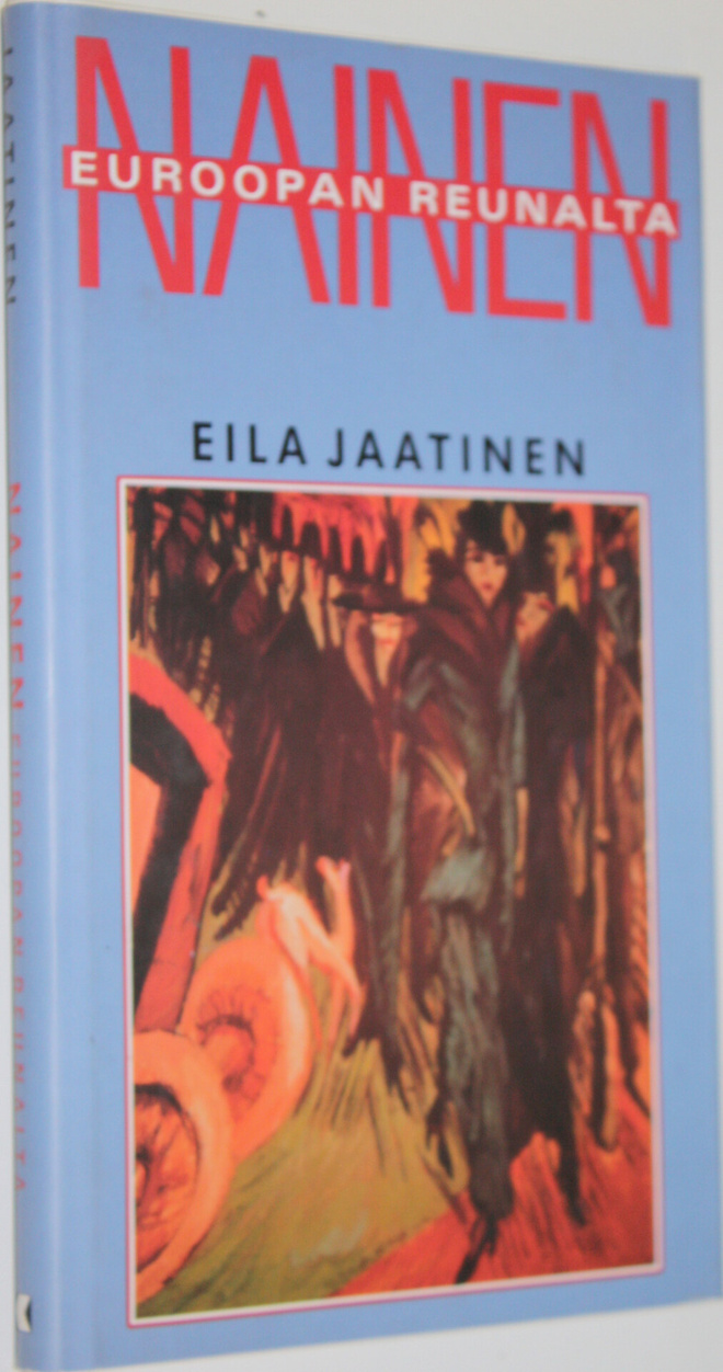 Eila Jaatinen : Nainen Euroopan reunalta