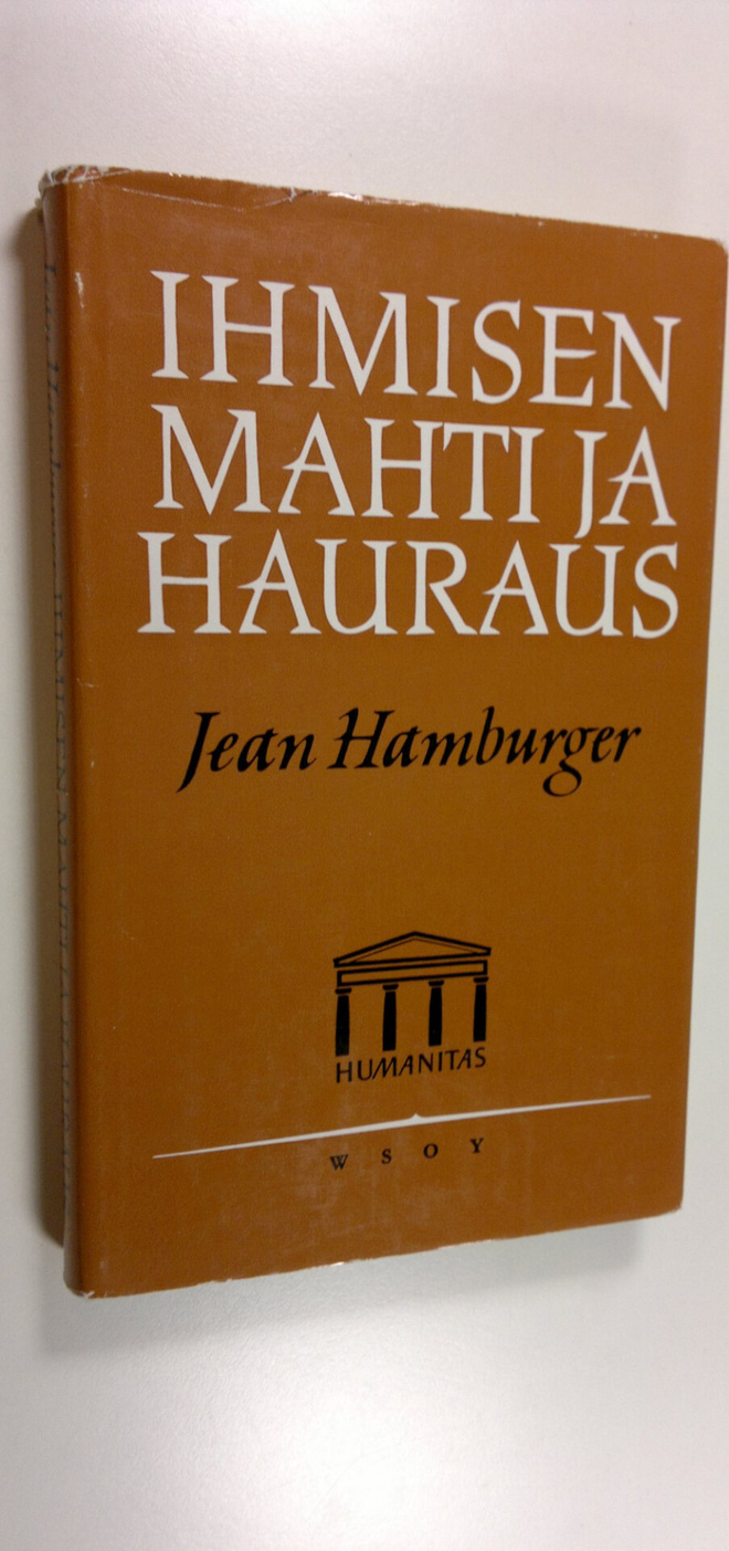 Jean Hamburger : Ihmisen mahti ja hauraus : tutkielma lää...