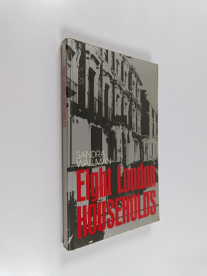 Sandra Wallman : Eight London Households