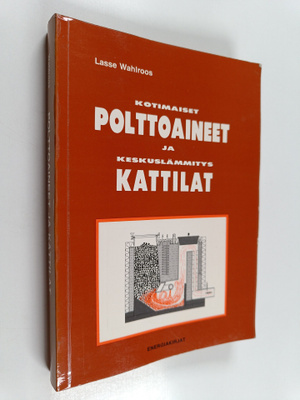 Lasse Wahlroos : Kotimaiset polttoaineet ja keskuslämmity...