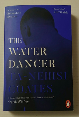 Ta-Nehisi Coates - The Water Dancer