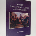 Martti Luther : Kirkon sananpalvelijoiden asettamisesta - pikkukuva 1