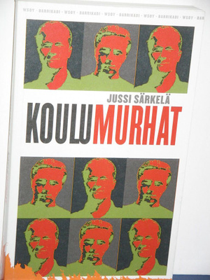 Jussi Särkelä : KOULUMURHAT