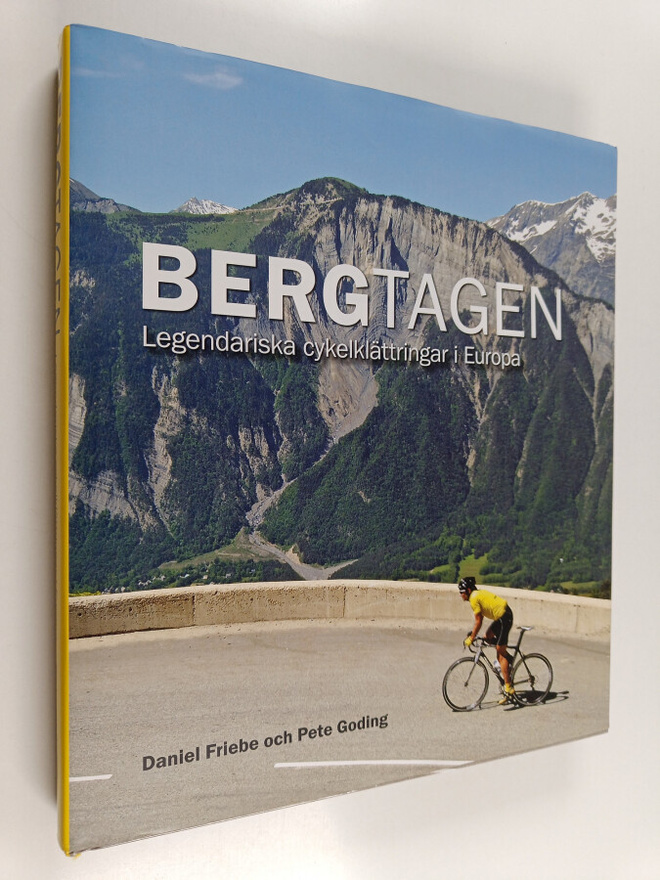 Daniel Friebe ym. : Bergtagen - Legendariska cykelklättri...