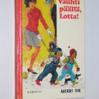 Merri Vik: Vauhti päällä, Lotta! (1978) - pikkukuva 1