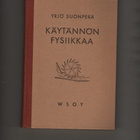 Suonperä, Yrjö: Käytännön fysiikkaa, WSOY 1949, skp,1.p, K3+ - pikkukuva 1