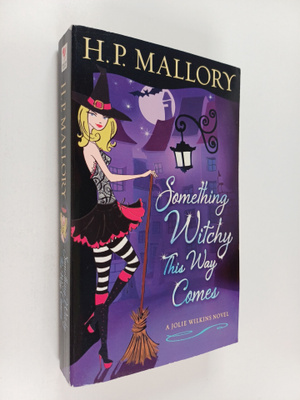 H. P. Mallory : Something Witchy This Way Comes