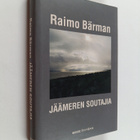 Raimo Bärman : Jäämeren soutajia (signeerattu, tekijän om... - pikkukuva 1