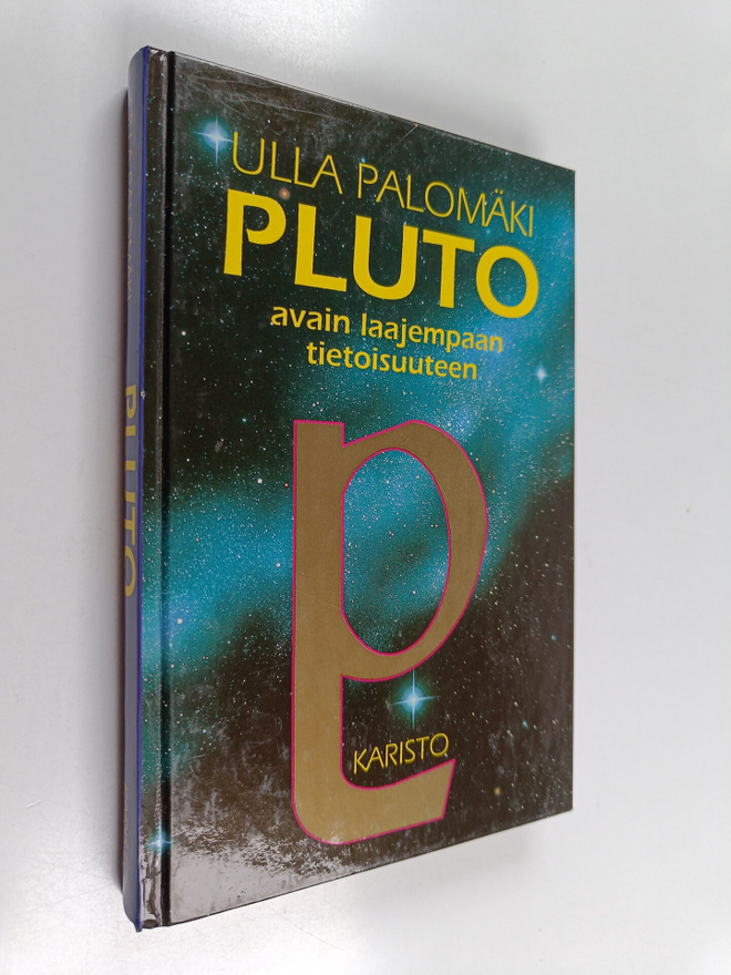 Ulla Palomäki : Pluto : avain laajempaan tietoisuuteen