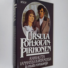 Ursula Pohjolan-Pirhonen : Rakkautta vanhassa kartanossa ... - pikkukuva 1