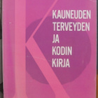 Kauneuden, terveyden ja kodin kirja. 255 s. - pikkukuva 1