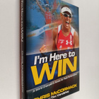 Chris McCormack : I'm Here To Win - A World Champion's Ad... - pikkukuva 1