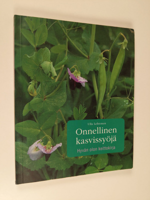 Ulla Lehtonen : Onnellinen kasvissyöjä : hyvän olon keitt...