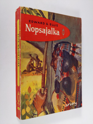 Edward S. Ellis : Nopsajalka : intiaaniromaani