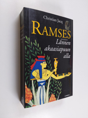 Christian Jacq : Ramses Lännen akaasiapuun alla