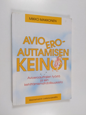 Mikko Makkonen : Avioeroauttamisen keinot : avioeroauttaj...