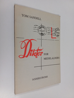 Tom Sandell : Dikter för medelålders