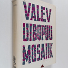 Valev Uibopuu : Mosaiik : novelle ja laaste - pikkukuva 1