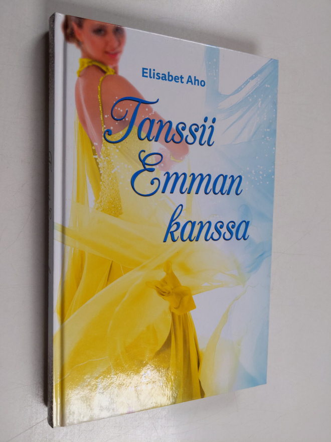 Elisabet Aho : Tanssii Emman kanssa
