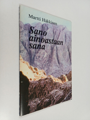 Martti Häkkinen : Sano ainoastaan sana
