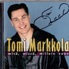 MARKKOLA TOMI - Mitä, Missä, Milloin VaAN (NIMARIT) - pikkukuva 1