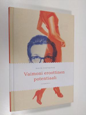 David Foenkinos : Vaimoni eroottinen potentiaali