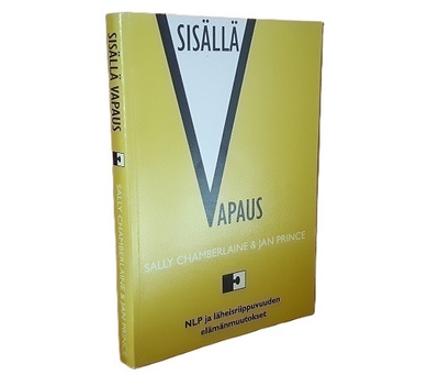 Sisällä vapaus : NLP ja läheisriippuvuuden elämänmuutokset