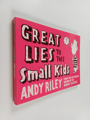 Andy Riley : Great Lies to Tell Small Kids