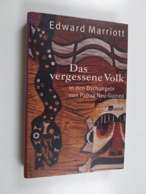 Edward Marriott : Das vergessene Volk - in den Dschungeln...