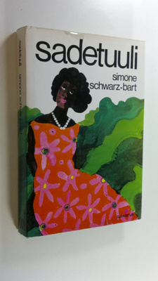 Simone Schwarz-Bart : Sadetuuli