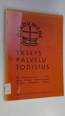 Seppo A. (Toim.) Teinonen : Ykseys, palvelu, todistus : N...