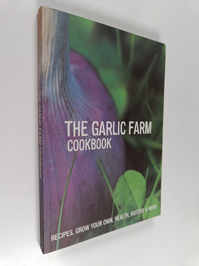 Natasha Edwards : The garlic farm - Cookbook