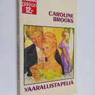 Caroline Brooks : vaarallista peliä - pikkukuva 1