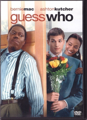 Guess Who (Ashton Kutcher, Bernie Mac, Zoe Saldana)