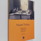 Naiset tullissa : sulkakynästä sähköiseen tullaukseen : T... - pikkukuva 1