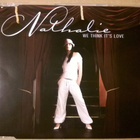 Nathalie - We Think It´s Love CDS - pikkukuva 1
