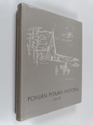 W. E. Nordström ym. : Pohjan pitäjän historia 3 : 1700-lu...