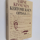 Aarne Kinnunen : Kertomuksen opissa : avoimen maailman ha... - pikkukuva 1