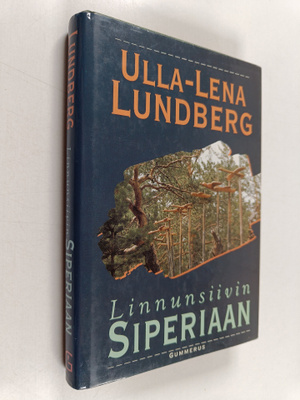 Ulla-Lena Lundberg : Linnunsiivin Siperiaan