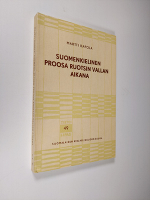 Martti Rapola : Suomenkielinen proosa Ruotsin vallan aikana