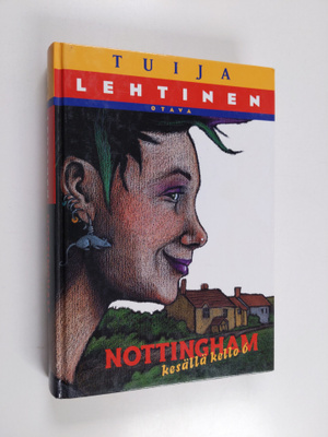 Tuija Lehtinen : Nottingham kesällä kello 6