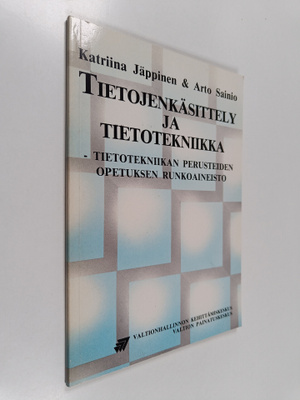 Arto Sainio ym. : Tietojenkäsittely ja tietotekniikka - t...